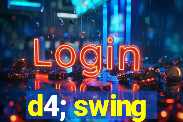 d4; swing