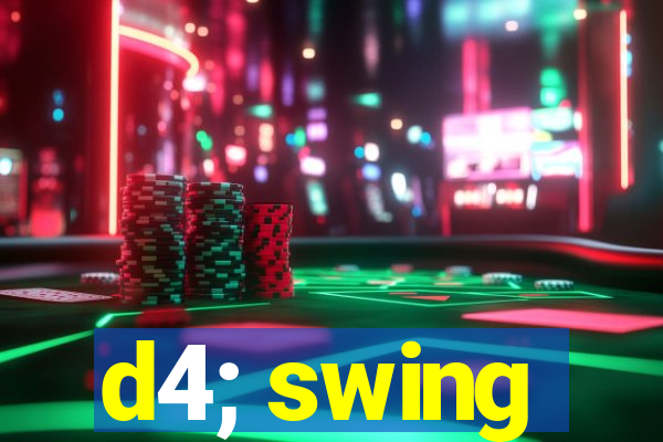 d4; swing