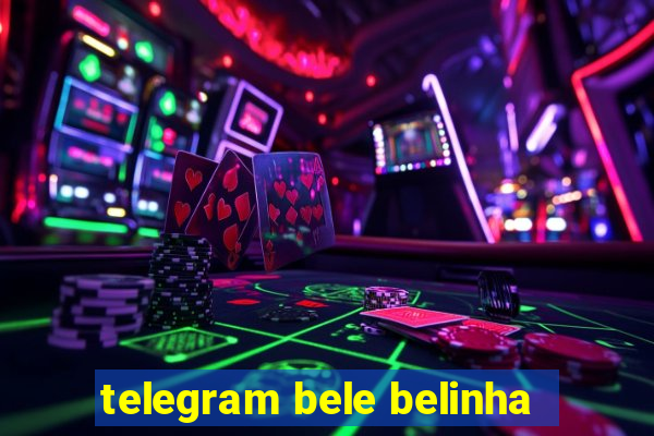 telegram bele belinha