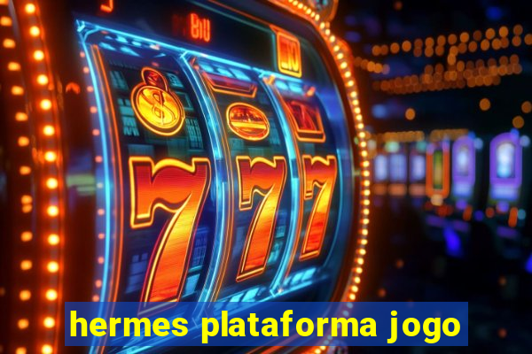 hermes plataforma jogo