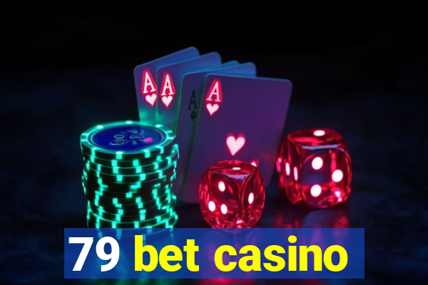 79 bet casino