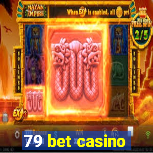 79 bet casino