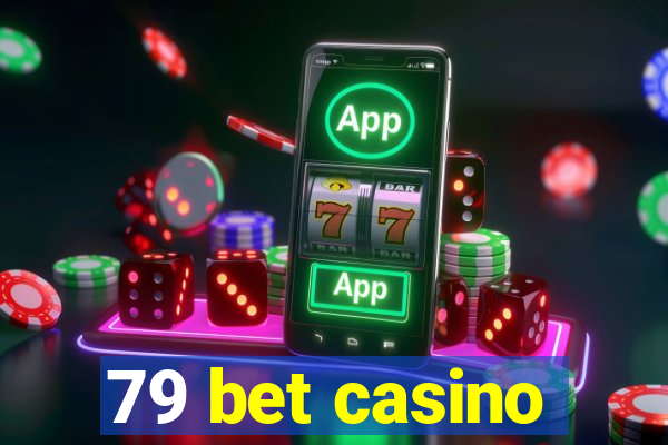 79 bet casino