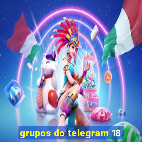 grupos do telegram 18