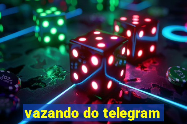 vazando do telegram