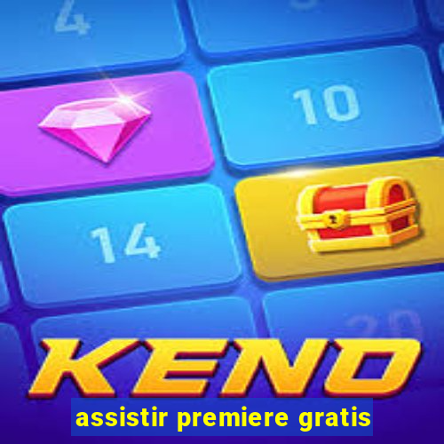 assistir premiere gratis