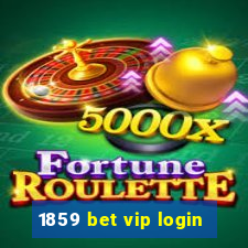 1859 bet vip login