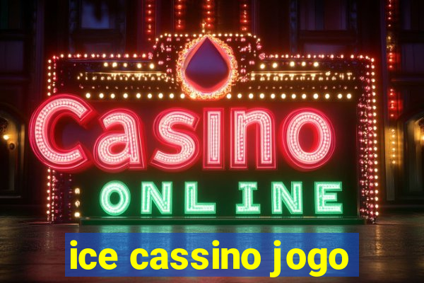 ice cassino jogo