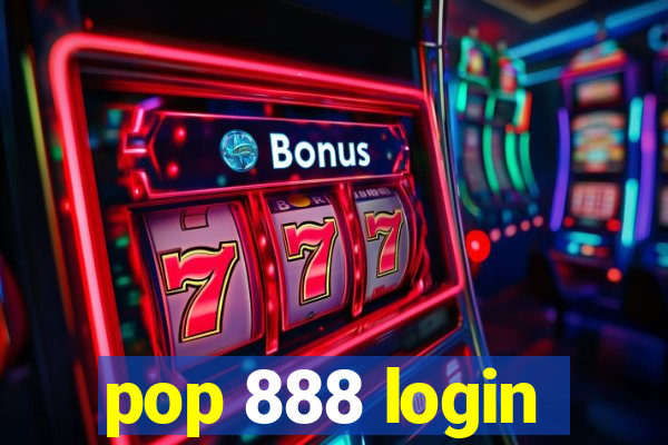 pop 888 login