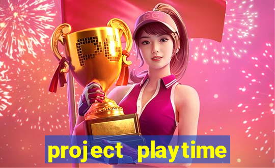 project playtime mobile beta