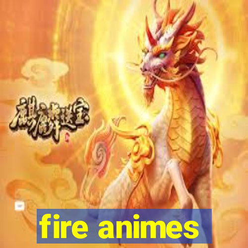 fire animes