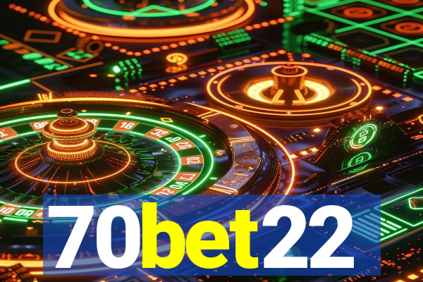 70bet22