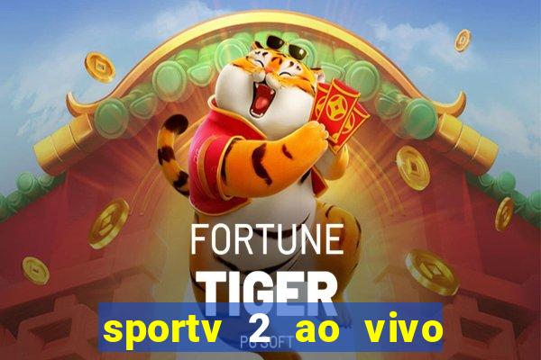 sportv 2 ao vivo mega canal