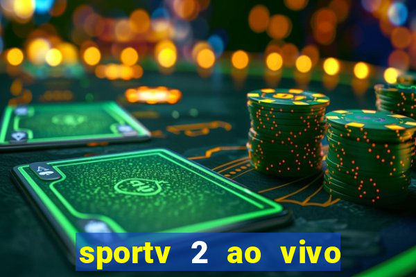 sportv 2 ao vivo mega canal