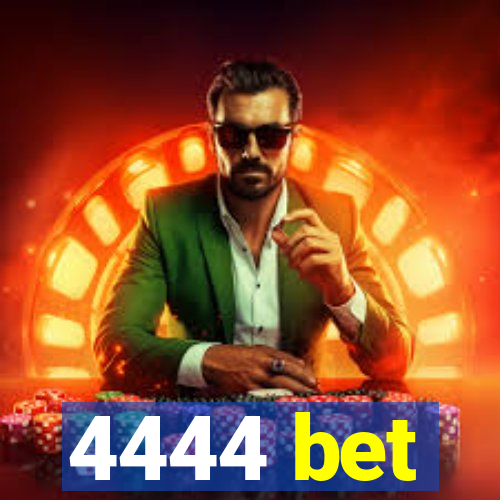 4444 bet