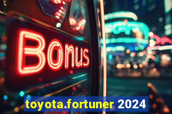 toyota.fortuner 2024