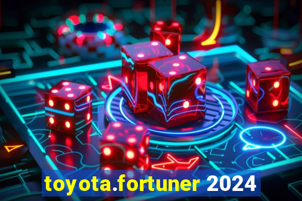 toyota.fortuner 2024