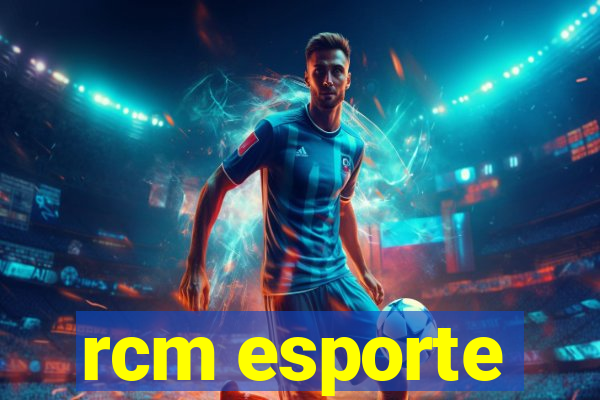 rcm esporte