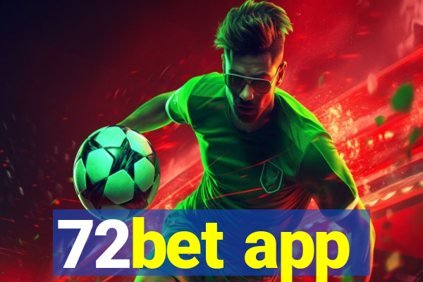 72bet app