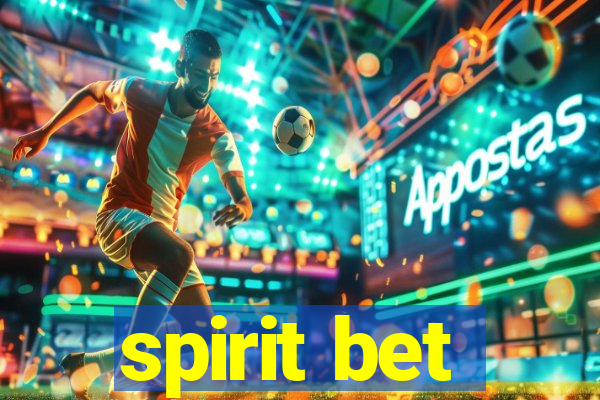 spirit bet