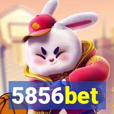 5856bet