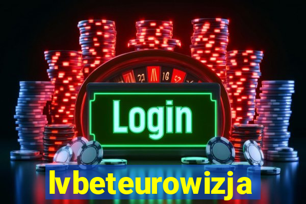 lvbeteurowizja