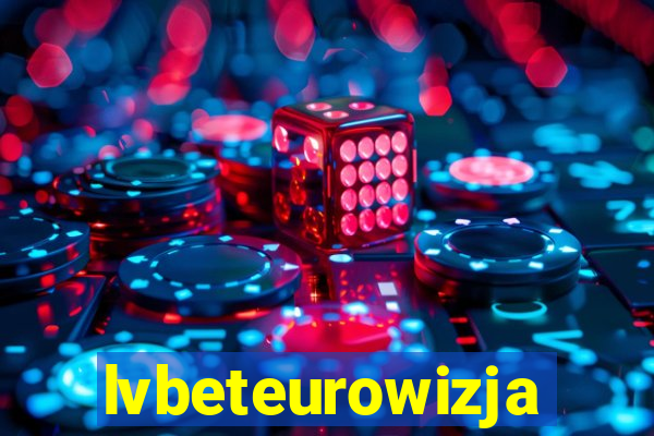 lvbeteurowizja