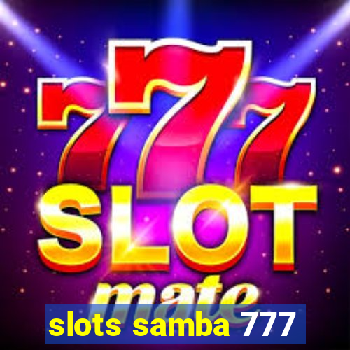 slots samba 777