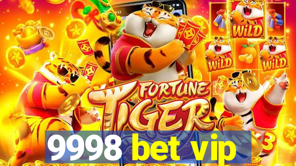 9998 bet vip