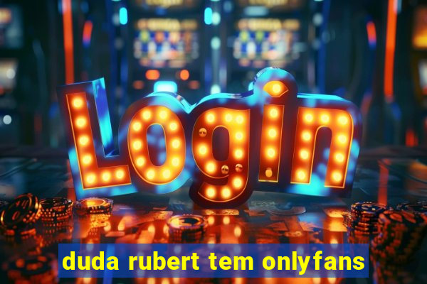 duda rubert tem onlyfans