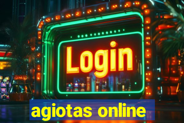 agiotas online