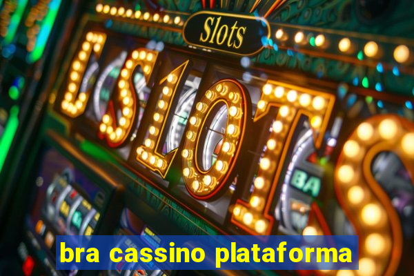 bra cassino plataforma