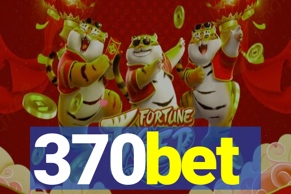 370bet