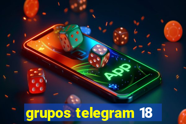 grupos telegram 18