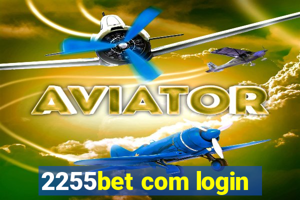 2255bet com login