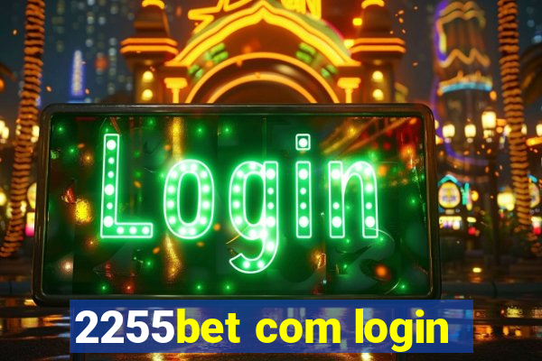 2255bet com login