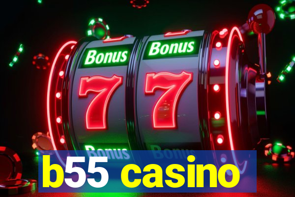 b55 casino