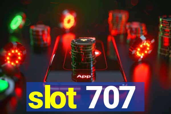 slot 707