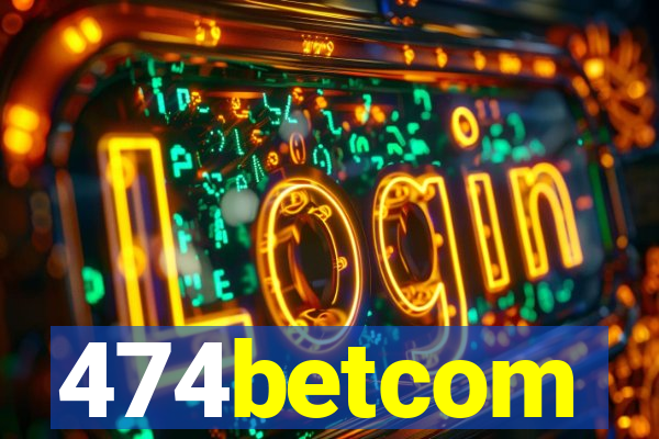 474betcom