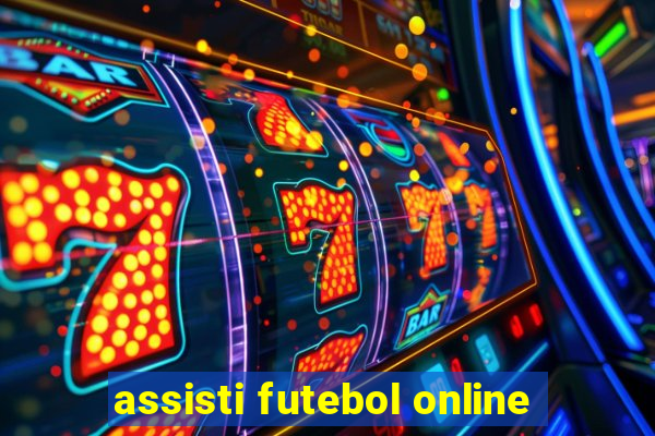 assisti futebol online