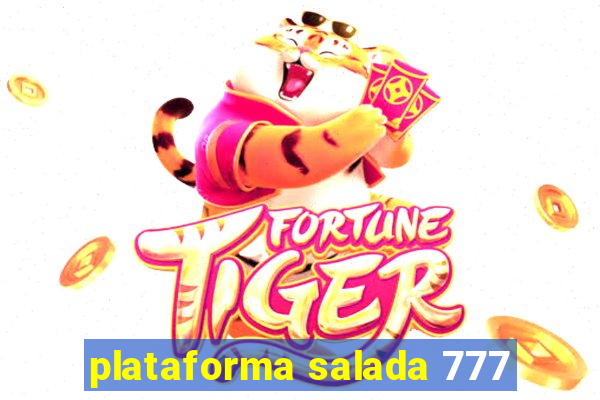 plataforma salada 777