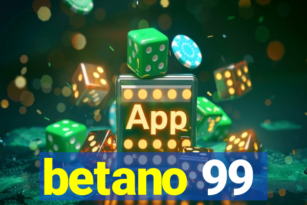 betano 99