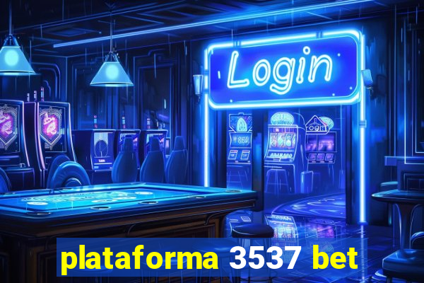 plataforma 3537 bet