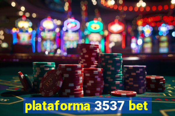 plataforma 3537 bet