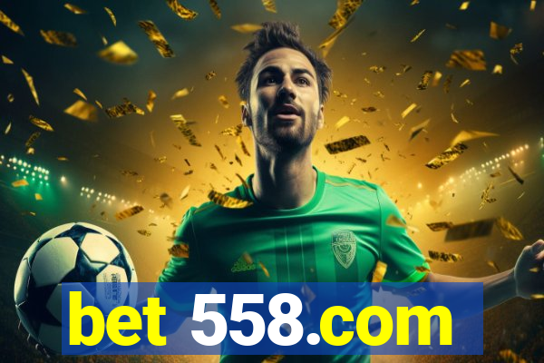 bet 558.com