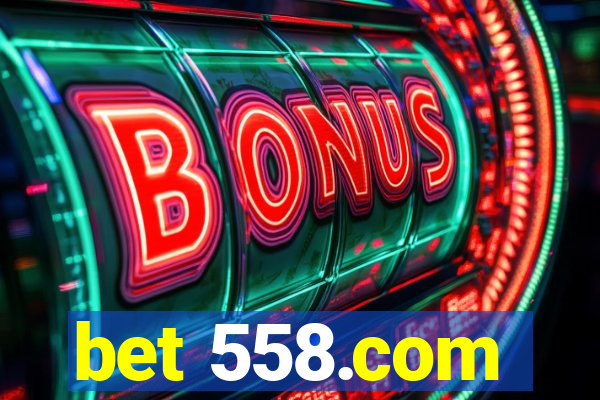 bet 558.com