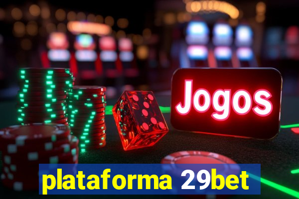 plataforma 29bet