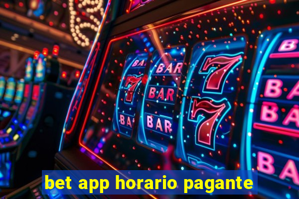 bet app horario pagante