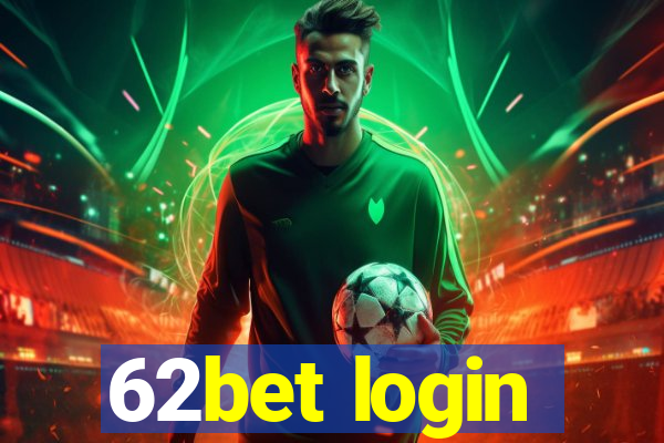 62bet login