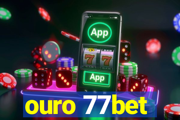 ouro 77bet